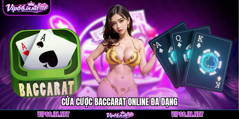 Cửa cược baccarat online đa dạng